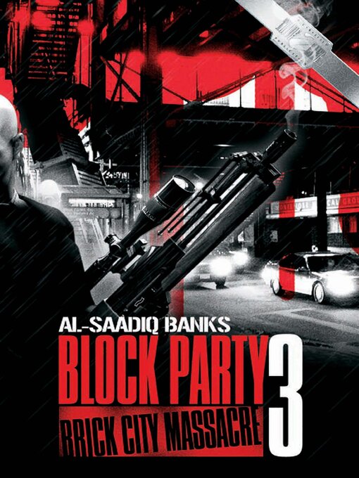 Title details for Block Party 3 by Al-Saadiq Banks - Available